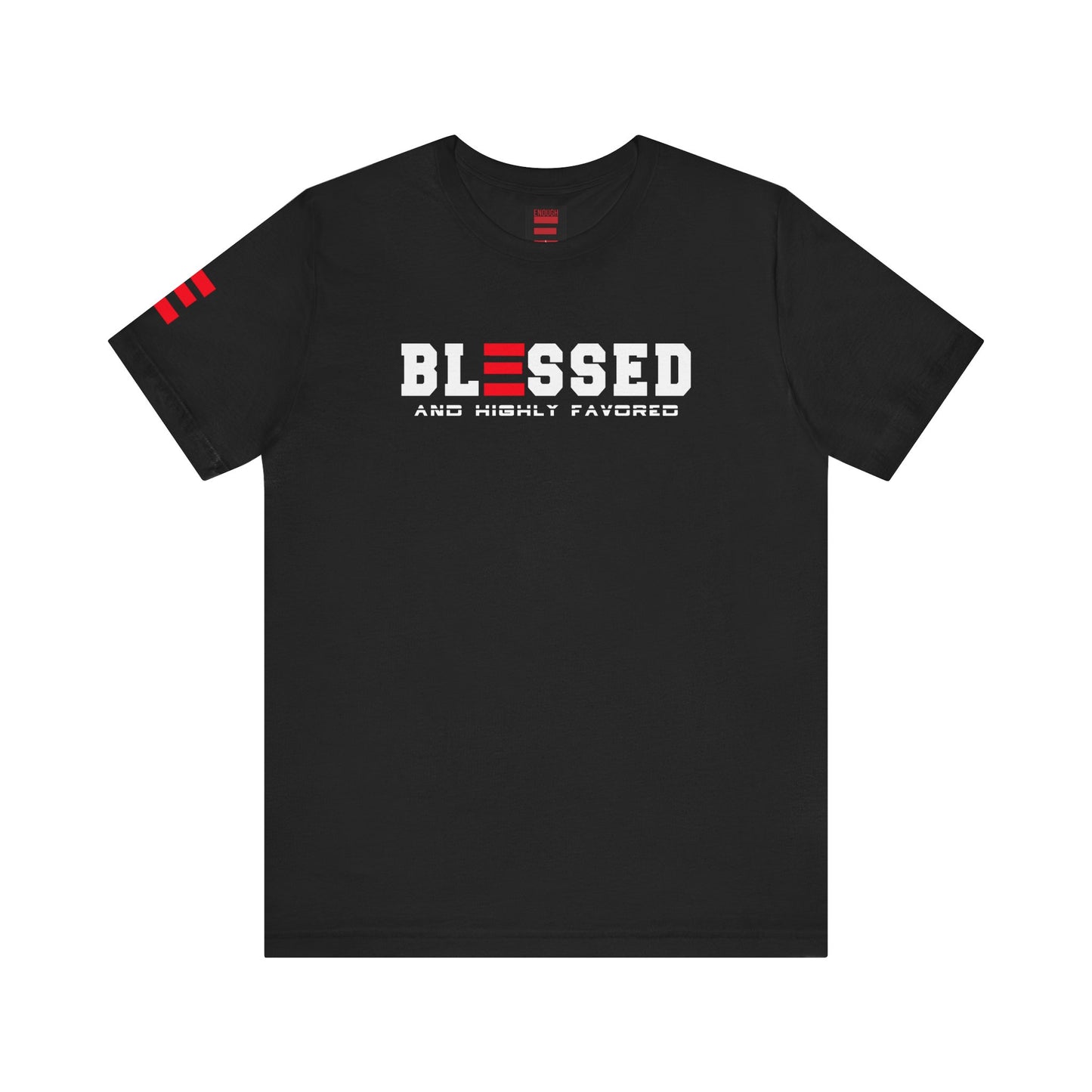 BLESSED and HIGHLY FAVORED SHORT SLEEVE TEE- INSPIRATIONAL WEAR, FAITH-BASED Fashion, Everyday Comfort, Perfect Gift for Celebrations