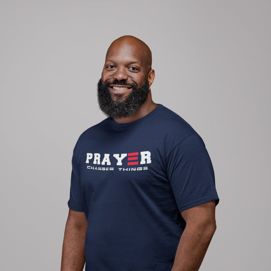 PRAYER CHANGES THINGS T-SHIRT