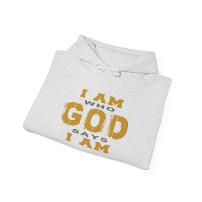 I Am Who God Says I Am - Unisex Faith Base Hoodie