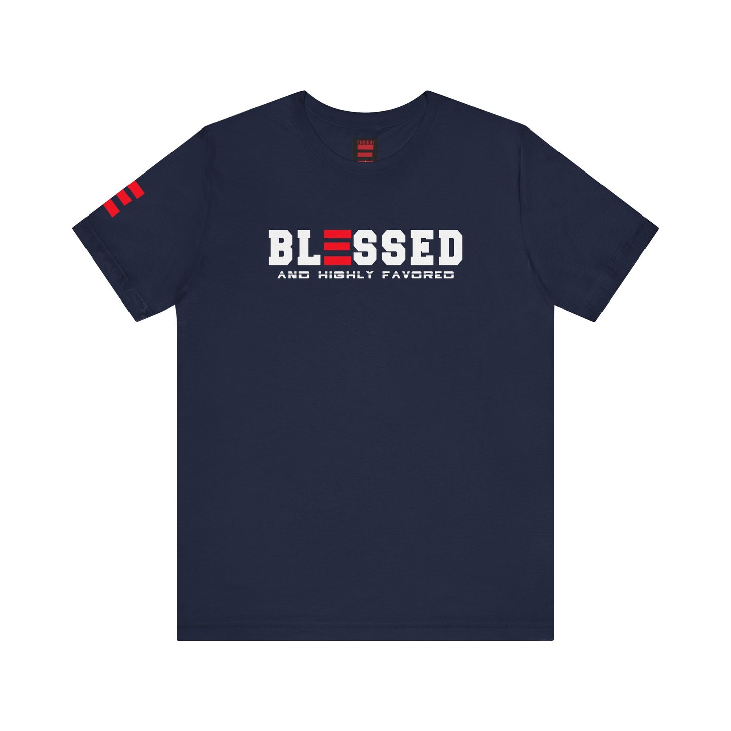 BLESSED and HIGHLY FAVORED SHORT SLEEVE TEE- INSPIRATIONAL WEAR, FAITH-BASED Fashion, Everyday Comfort, Perfect Gift for Celebrations
