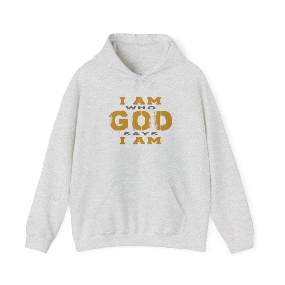 I Am Who God Says I Am - Unisex Faith Base Hoodie