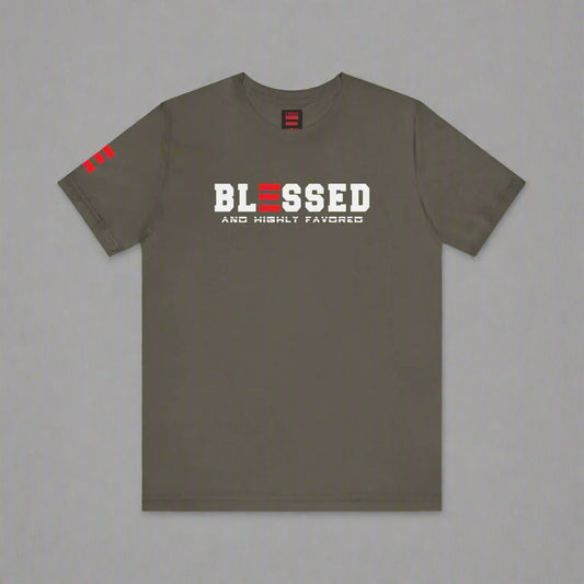 Army green t-shirt with 'BLESSED AND HIGHLY FAVORED' text on a white background