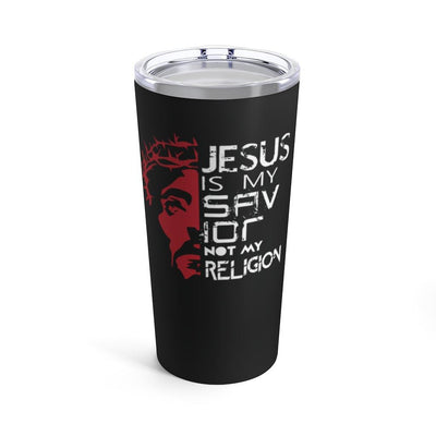 Jesus Is My Savior Not My Religion Tumbler 20oz - EnoughSaid