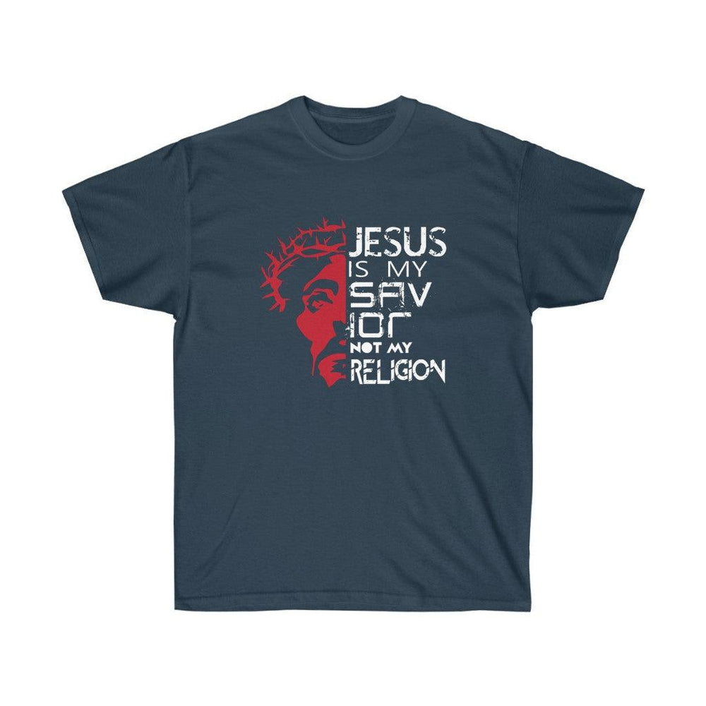 Jesus Is My Savior Not My Religion Unisex Ultra Cotton Tee - EnoughSaid