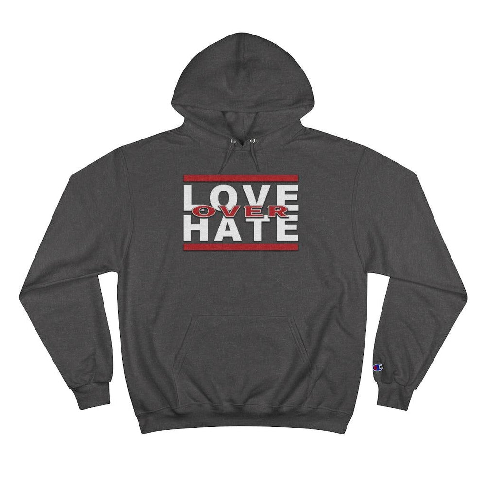 Love Over Hate Champion Hoodie - EnoughSaid